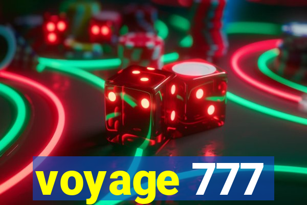 voyage 777